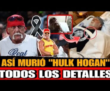 Asi MURIO Hulk Hogan La leyenda de la Lucha Libre DE QUE MURIO Hulk Hogan LUCHADOR de la WWE hoy