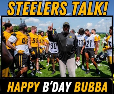STEELERS LIVE With Steelers Dynasty Podcast: Training Camp Observations From Steelers Insider Bubba