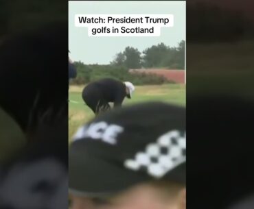WATCH: President Trump golfing in Scotland