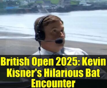 British Open 2025: Kevin Kisner's Hilarious Bat Encounter