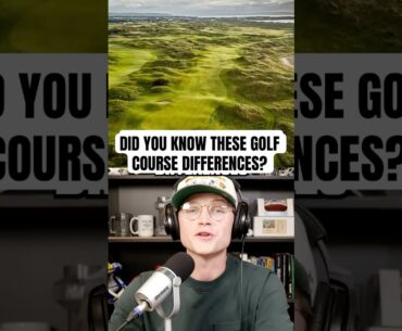 Different Types of Golf Courses EXPLAINED! ⛳️ 👀