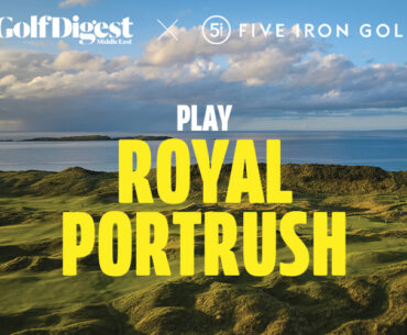 Play Royal Portrush at Five Iron Golf Dubai