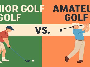 Junior Golf vs. Amateur Golf: What’s the Difference?
