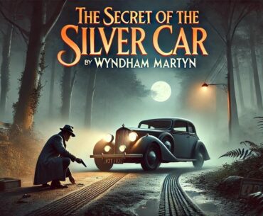 The Secret of the Silver Car 🕵️‍♂️🚗 | Classic Detective Mystery