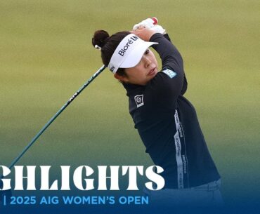 Round 2 Highlights | 2025 AIG Women's Open