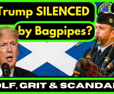 📍 TRUMP DROWNED OUT by Bagpipes in Scotland: Golf, Politics, and the Epstein Fallout | EG TV PODCAST