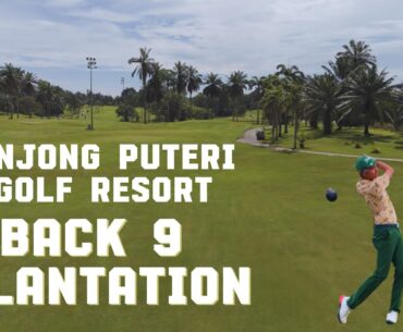 Tanjong Puteri Golf Resort Plantation Back 9 | Course Experience & Review #golf #viralvideos #vlog