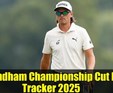 Wyndham Championship Cut Line Tracker 2025 ⛳ | Will Rickie Fowler Miss the FedEx Cup Playoffs?