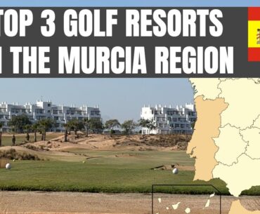 Buying a Golf Property in Spain Top 3 Golf Resorts  #expatinmazarron