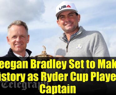Keegan Bradley Set to Make History as Ryder Cup Player-Captain