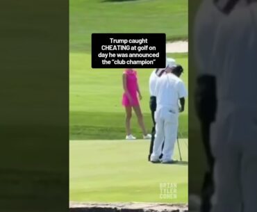 Trump caught CHEATING at golf on day he was announced the "club champion"