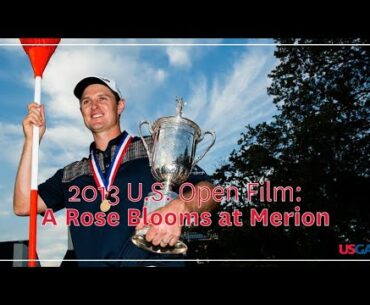 2013 U.S. Open Film: "A Rose Blooms at Merion"