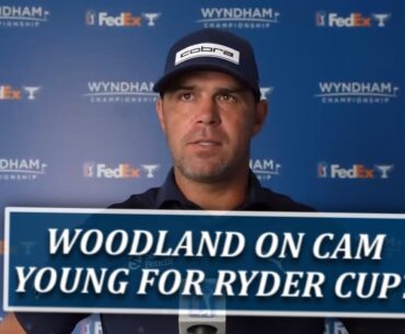 Gary Woodland Lands Top 25 At Wyndham, Talks Cam Young For Ryder Cup?