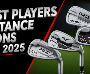 5 Best Players Distance Irons For 2025: Top Irons for Distance, Feel & Forgiveness!