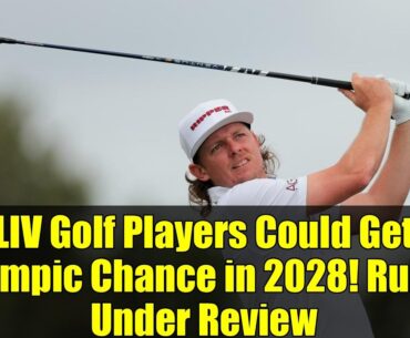 LIV Golf Players Could Get Olympic Chance in 2028! Rules Under Review