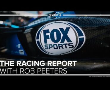 FOX buys stake in IndyCar, what does it mean for the series? | The Racing Report with Rob Peeters
