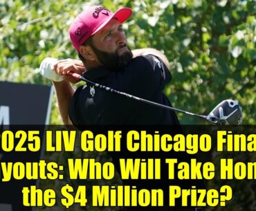 2025 LIV Golf Chicago Final Payouts: Who Will Take Home the $4 Million Prize?
