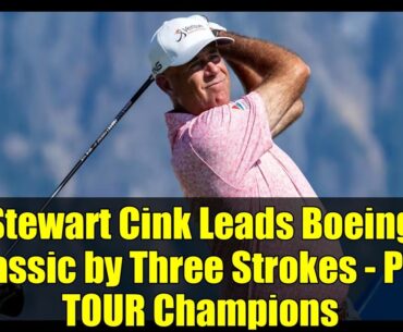 Stewart Cink Leads Boeing Classic by Three Strokes - PGA TOUR Champions