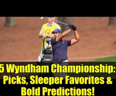 2025 Wyndham Championship: Top Picks, Sleeper Favorites & Bold Predictions!