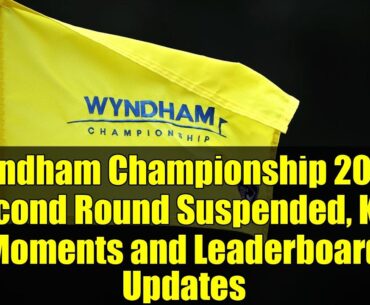Wyndham Championship 2025: Second Round Suspended, Key Moments and Leaderboard Updates