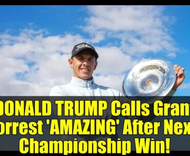 DONALD TRUMP Calls Grant Forrest 'AMAZING' After Nexo Championship Win!