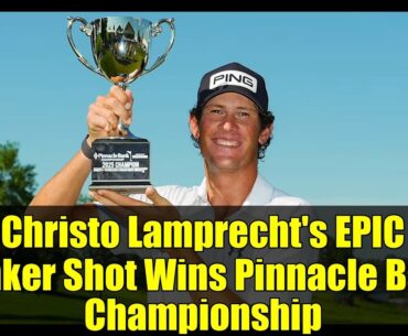 Christo Lamprecht's EPIC Bunker Shot Wins Pinnacle Bank Championship | Korn Ferry Tour Highlights