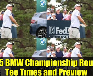 2025 BMW Championship Round 1 Tee Times and Preview
