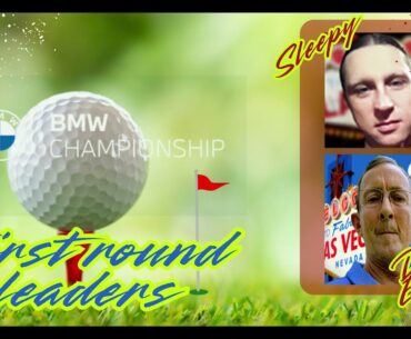 BMW Championship - First Round Leaders