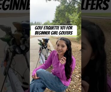 Golf Etiquette 101 for Beginner Girl Golfers