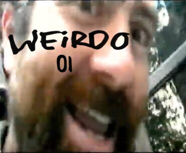 Weirdo 01 - NYC & Andrew Wilson