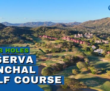 Reserva Conchal Golf Course - Costa Rica - All 18 Holes