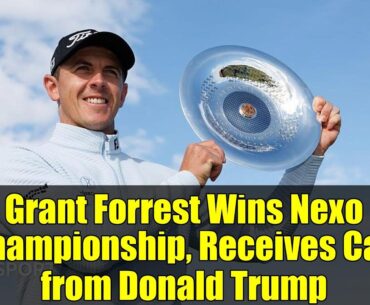 Grant Forrest Wins Nexo Championship, Receives Call from Donald Trump