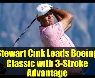 Stewart Cink Leads Boeing Classic with 3-Stroke Advantage