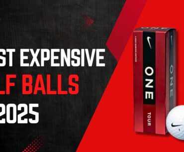 Most Expensive Golf Balls 2025