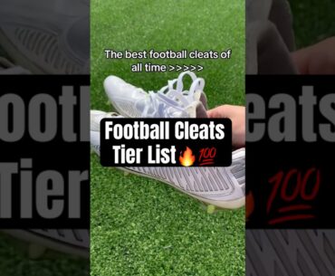 Football Cleats Tier List🔥💯