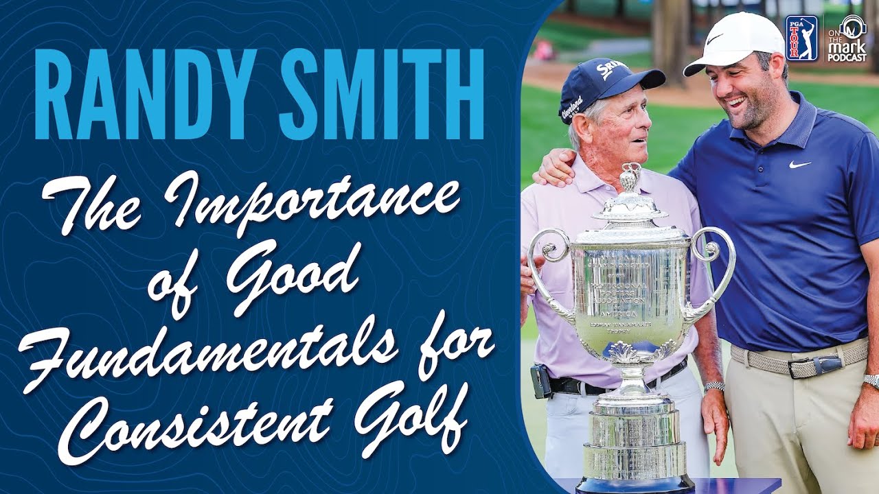 Randy Smith Elaborates on the Importance of Good Fundamentals for Consistent Golf Randy Smith Elaborates on the Importance of Good Fundamentals for Consistent Golf