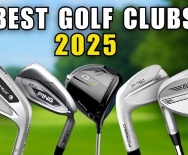 Best 18 Golf Clubs of 2025 | Drivers, Irons, Wedges, Hybrids & Full Sets Reviewed