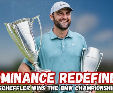Scottie Scheffler Wins BMW Championship! Best player since Tiger Woods? | 5th Win of 2025