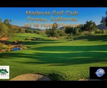 Maderas Golf Club All 18 Holes Flyover | Google Earth Studio | June 2025