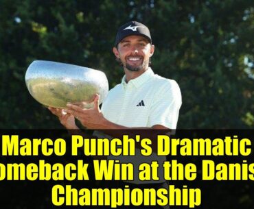Marco Punch's Dramatic Comeback Win at the Danish Championship