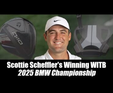 Scottie Scheffler’s winning WITB: 2025 BMW Championship