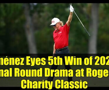 Jiménez Eyes 5th Win of 2025! Final Round Drama at Rogers Charity Classic | PGA TOUR Champions
