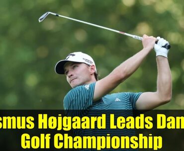 Rasmus Højgaard Leads Danish Golf Championship | Conor Purcell Nine Strokes Behind
