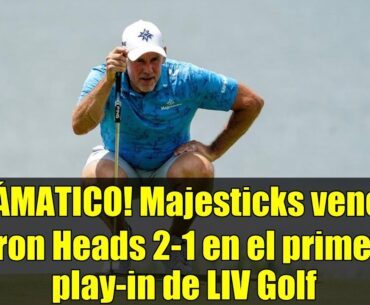 ¡DRÁMATICO! Majesticks vence a Iron Heads 2-1 en el primer play-in de LIV Golf | Highlights