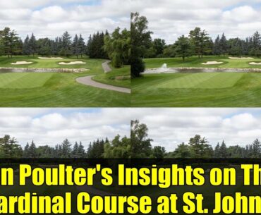 Ian Poulter's Insights on The Cardinal Course at St. John's | LIV Golf Analysis