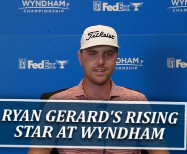 Ryan Gerard Is A Rising Star In World/FedEx Rankings At The Wyndham Championship