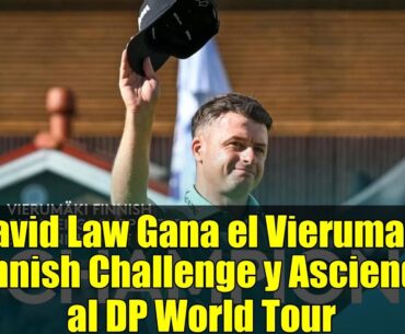 David Law Gana el Vierumaki Finnish Challenge y Asciende al DP World Tour