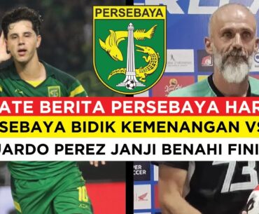 🔴PERSEBAYA BIDIK KEMENANGAN VS BALI🔥EDUARDO PEREZ JANJI BENAHI FINISHING😱