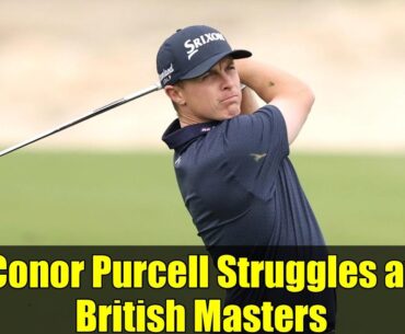 Conor Purcell Struggles at British Masters