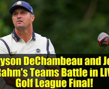 Bryson DeChambeau and Jon Rahm's Teams Battle in LIV Golf League Final!